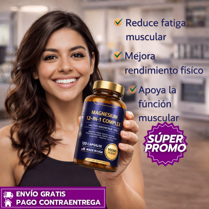 OFERTA ESPECIAL 2X1 Magnesium 12 in 1 Complex™: Suplemento certificado de alta absorción para la salud general (120 cápsulas C/U)