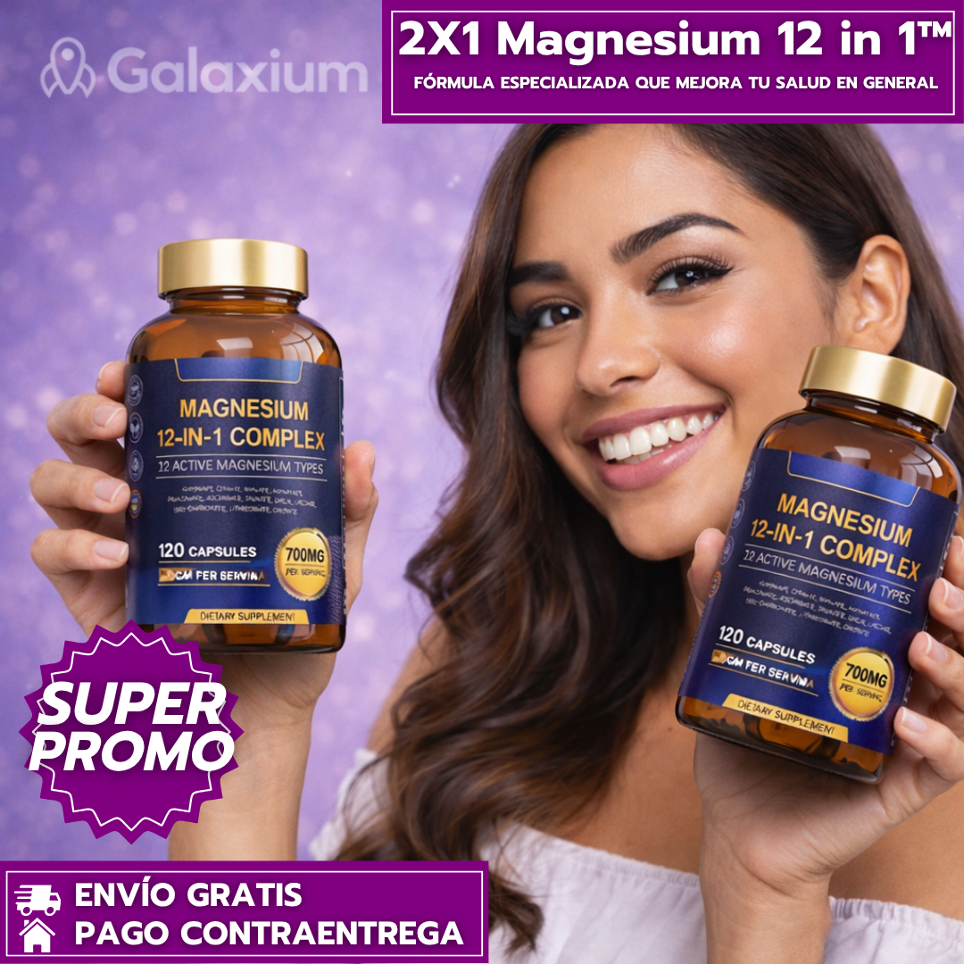 OFERTA ESPECIAL 2X1 Magnesium 12 in 1 Complex™: Suplemento certificado de alta absorción para la salud general (120 cápsulas C/U)